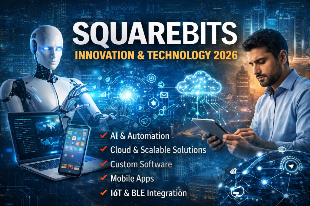SquareBits: Driving Digital Innovation & Scalable Technology Solutions in 2026