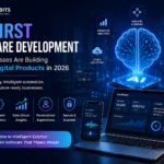AI-First Software Development: How Businesses Are Building Smarter Digital Products in 2026
